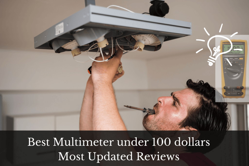 Best multimeter under 100 dollars updated list