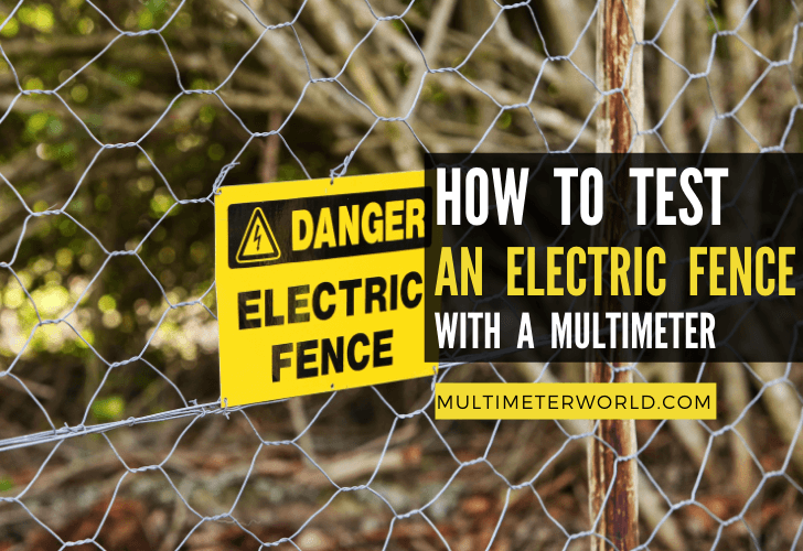 How to Test an Electric Fence with a Multimeter