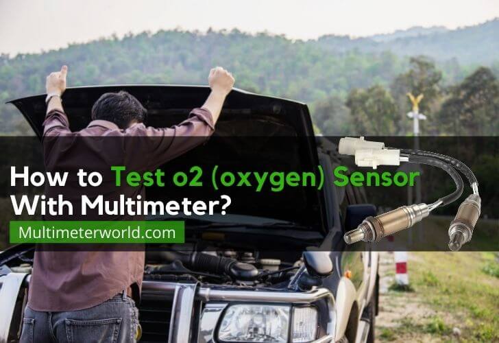 How to test o2 sensor with multimeter