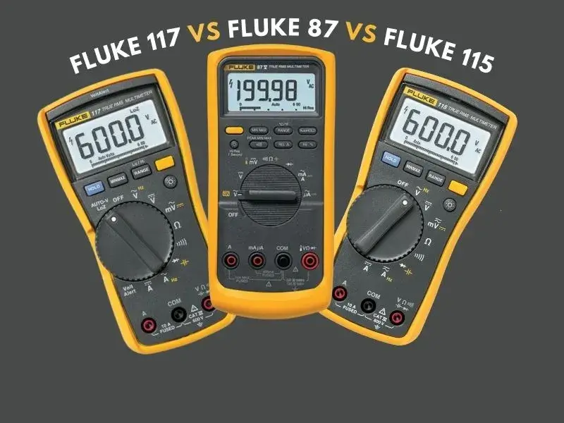 fLUKE 117 VS FLUKE 87 VS FLUKE 115