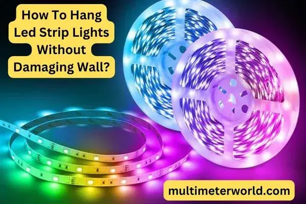 How To Hang Led Strip Lights Without Damaging Wall