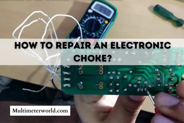 How To Repair An Electronic Choke