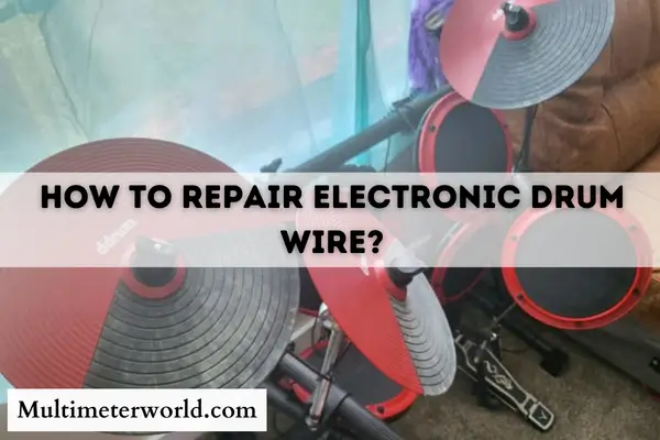 How to repair electronic drum wire