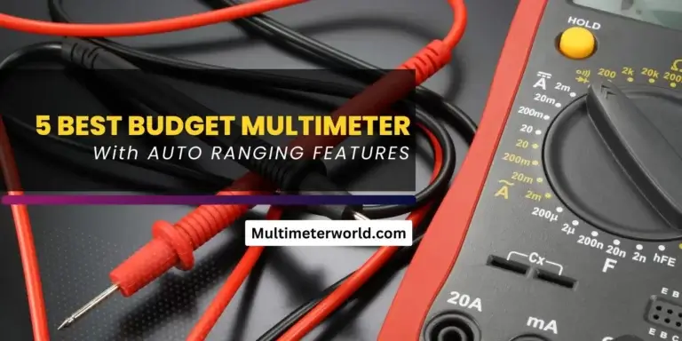 5 Best Budget Auto Ranging Digital Multimeter best budget multimeters