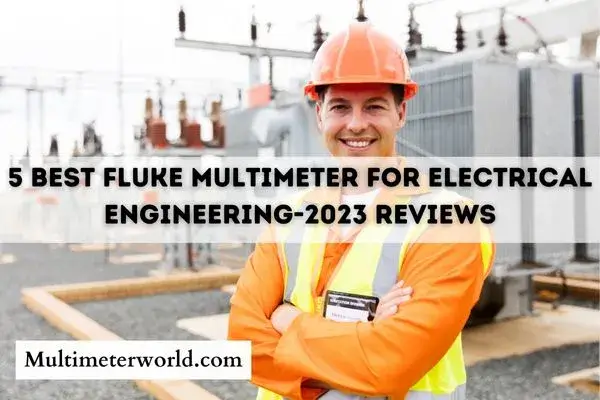 Best Fluke Multimeter For Electrical Engineering