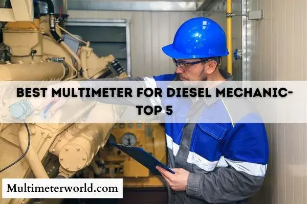 Best Multimeter For Diesel Mechanic