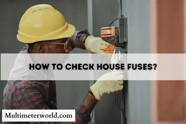 How To Check House Fuses