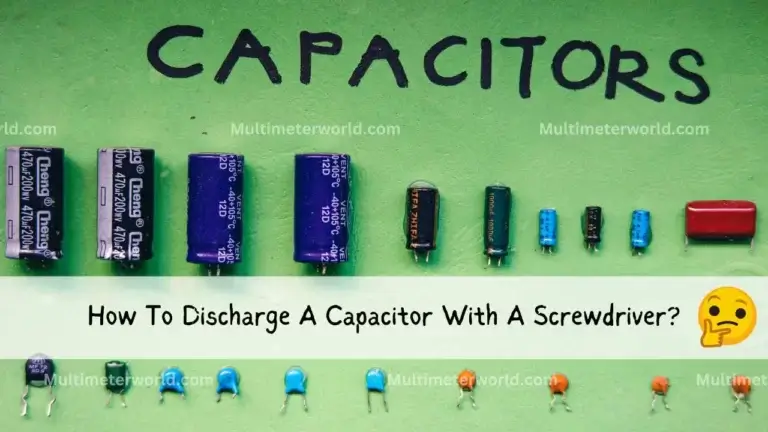 How To Discharge A Capacitor With A Screwdriver