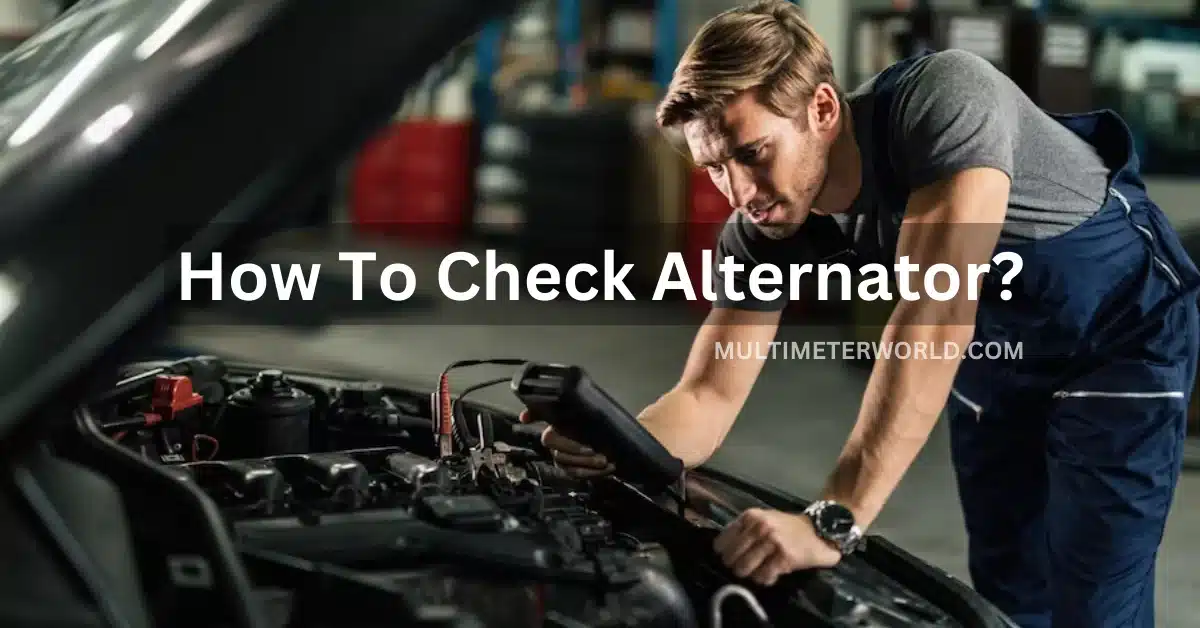 How To Check Alternator WITHOUT MULTIMETER AND WITH MUTIMETER