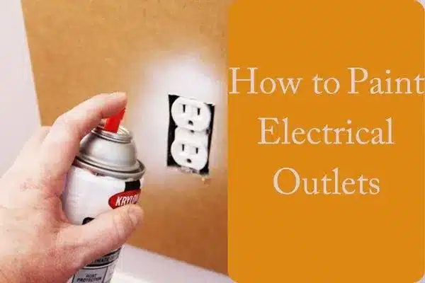 How to Paint Electrical Outlets