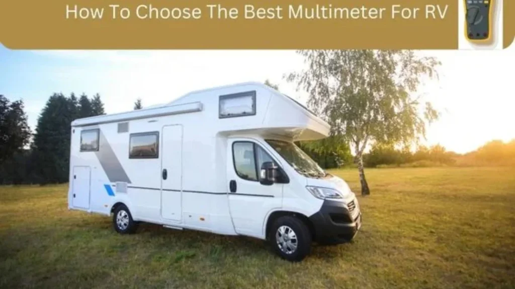 How To Choose The 5 Best Multimeters for RVs